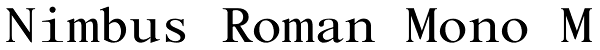 Nimbus Roman Mono M Font