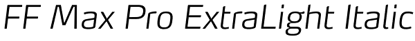 FF Max Pro ExtraLight Italic Font