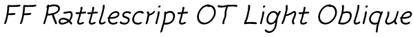 FF Rattlescript OT Light Oblique Font