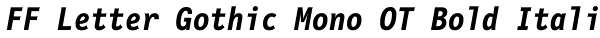 FF Letter Gothic Mono OT Bold Italic Font