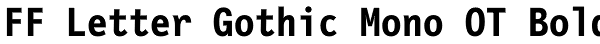 FF Letter Gothic Mono OT Bold Font