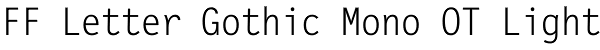 FF Letter Gothic Mono OT Light Font