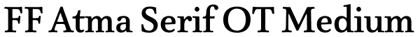 FF Atma Serif OT Medium Font