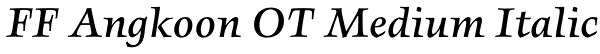 FF Angkoon OT Medium Italic Font