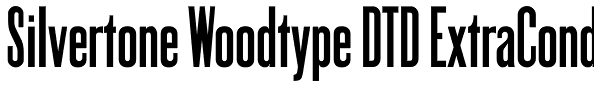 Silvertone Woodtype DTD ExtraCond Font