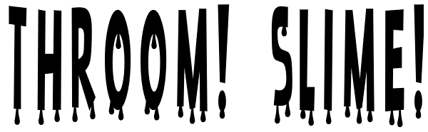 Throom! Slime! Font