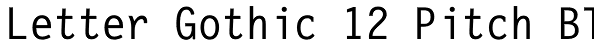Letter Gothic 12 Pitch BT Font