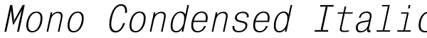 Mono Condensed Italic Font