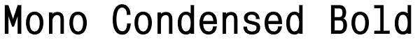 Mono Condensed Bold Font