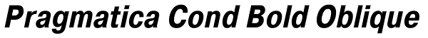 Pragmatica Cond Bold Oblique Font