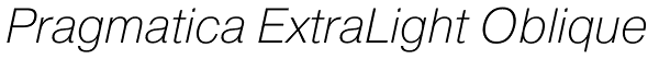 Pragmatica ExtraLight Oblique Font