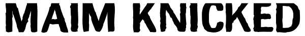 Maim Knicked Font