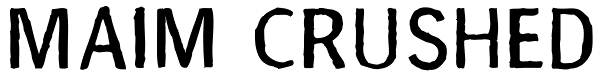 Maim Crushed Font