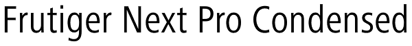 Frutiger Next Pro Condensed Font