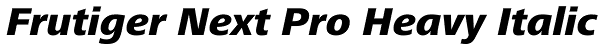 Frutiger Next Pro Heavy Italic Font