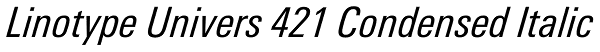 Linotype Univers 421 Condensed Italic Font