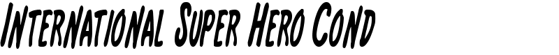 International Super Hero Cond Font