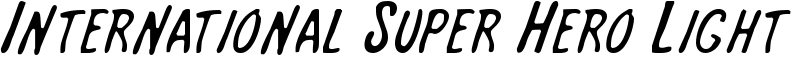 International Super Hero Light Font