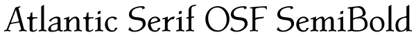 Atlantic Serif OSF SemiBold Font