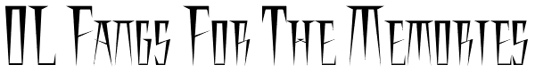 OL Fangs For The Memories Font