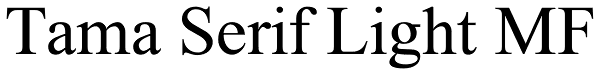 Tama Serif Light MF Font