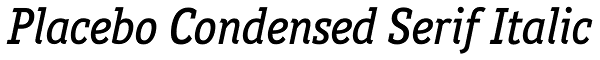 Placebo Condensed Serif Italic Font