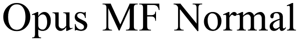 Opus MF Normal Font