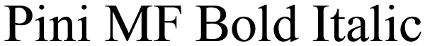 Pini MF Bold Italic Font