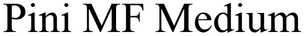 Pini MF Medium Font