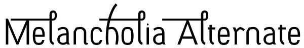 Melancholia Alternate Font