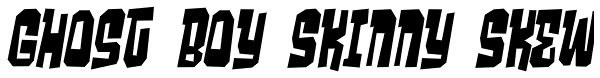 Ghost Boy Skinny Skew Font