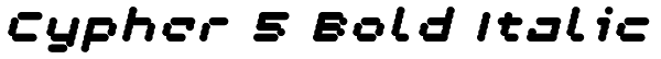 Cypher 5 Bold Italic Font