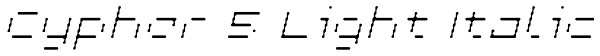 Cypher 5 Light Italic Font