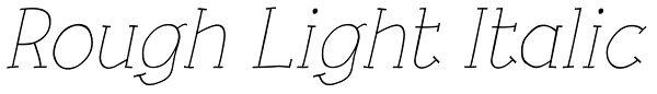 Rough Light Italic Font