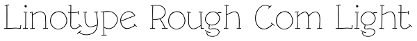 Linotype Rough Com Light Font