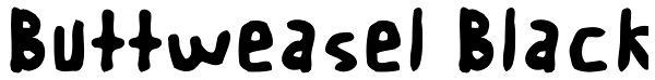 Buttweasel Black Font