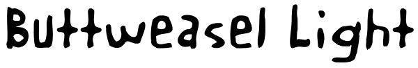 Buttweasel Light Font