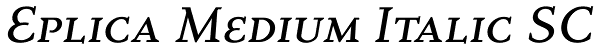 Eplica Medium Italic SC Font