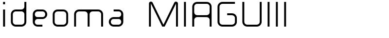 ideoma MIAGUIII Font