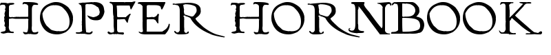 Hopfer Hornbook Font