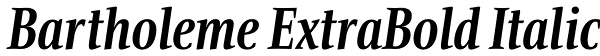 Bartholeme ExtraBold Italic Font