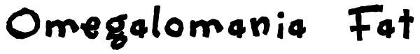 Omegalomania Fat Font