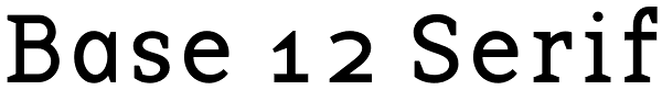 Base 12 Serif Font