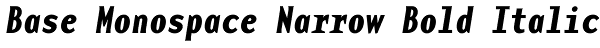 Base Monospace Narrow Bold Italic Font