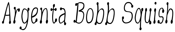 Argenta Bobb Squish Font