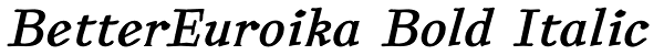 BetterEuroika Bold Italic Font