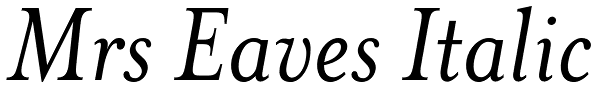 Mrs Eaves Italic Font