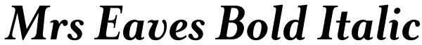 Mrs Eaves Bold Italic Font