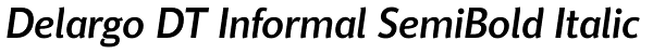 Delargo DT Informal SemiBold Italic Font