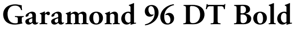 Garamond 96 DT Bold Font